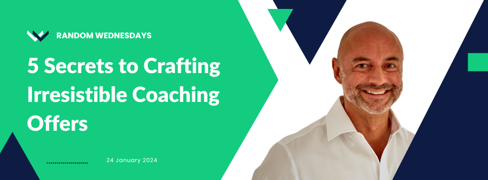 5 Secrets to Crafting Irresistible Coaching Offers